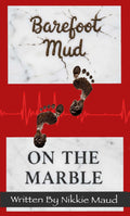 Book cover of 'Barefoot on the Marble' by Nikkie Maud featuring footprints and marble design.